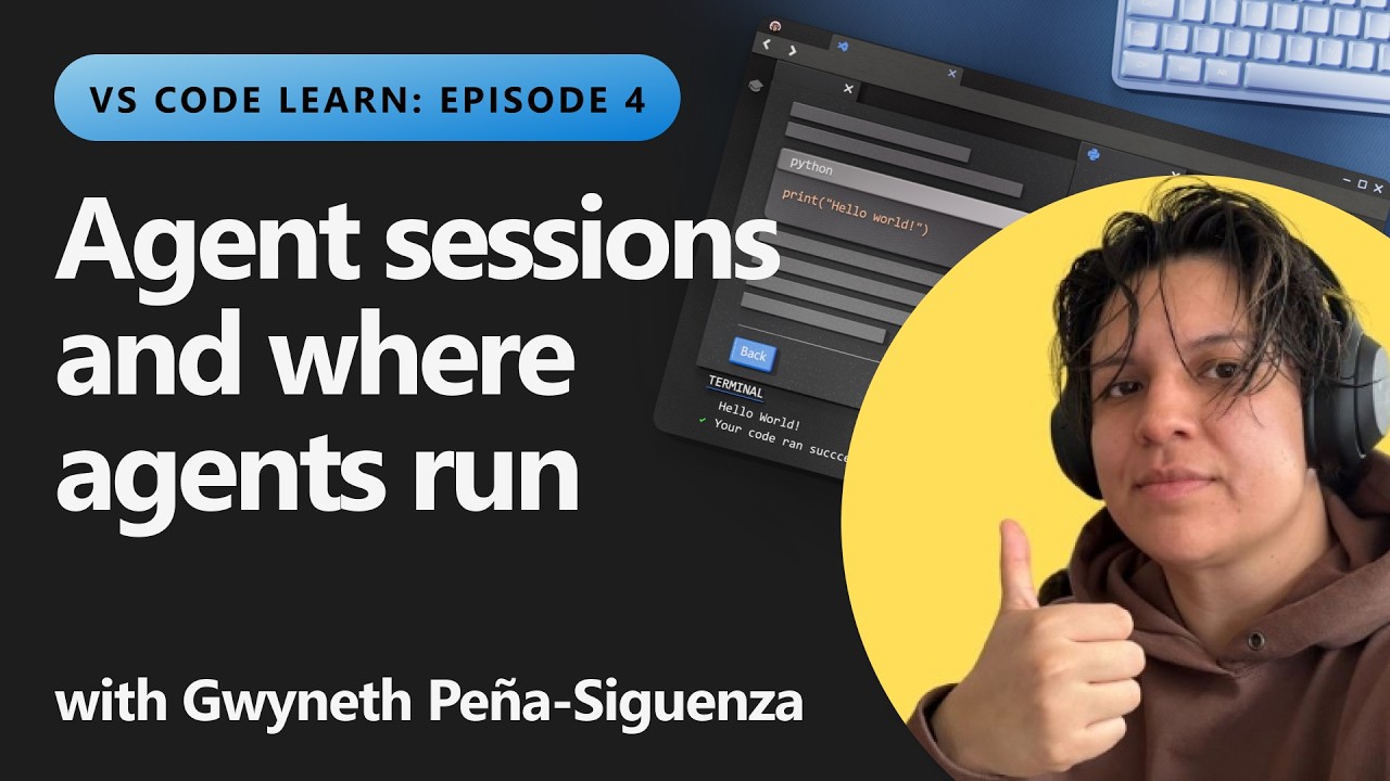 Watch Video for agent sessions and where agents run on YouTube (opens in new tab).